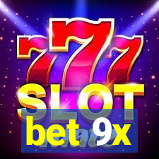 bet 9x